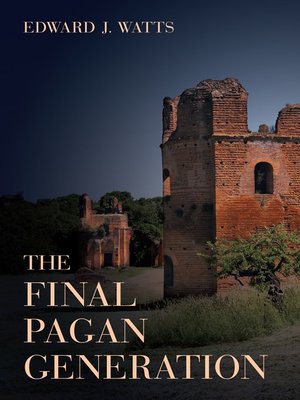 cover image of The Final Pagan Generation
